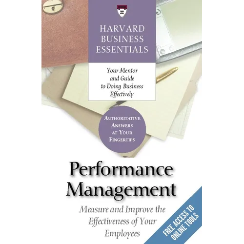 Performance Management: Measure and Improve the Effectiveness of Your Employees - Paperback