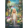 The Enchanting Garden Chronicles: Lily's Awakening - Hardcover