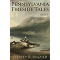 Pennsylvania Fireside Tales Volume 2 - Paperback