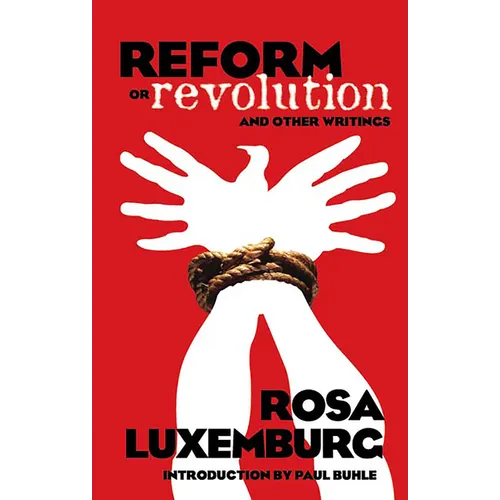 Reform or Revolution and Other Writings - Paperback