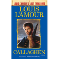 Callaghen (Louis l'Amour's Lost Treasures) - Mass Market Paperbound