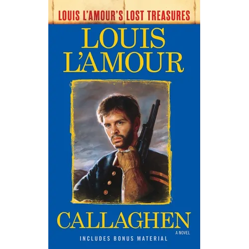 Callaghen (Louis l'Amour's Lost Treasures) - Mass Market Paperbound