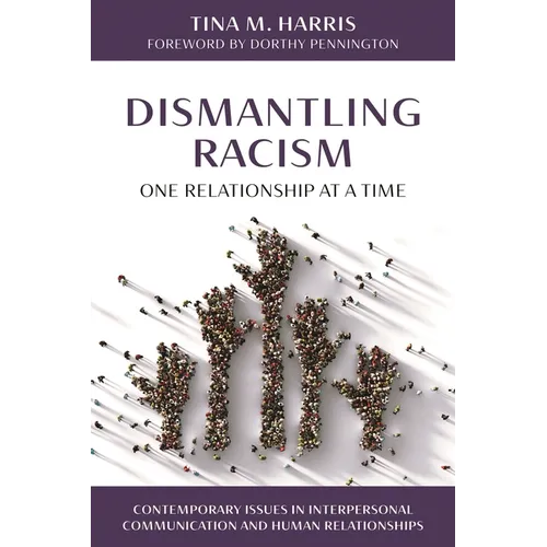 Dismantling Racism, One Relationship at a Time - Paperback