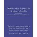 Depreciation Reports in British Columbia: The Strata Lots Owners Guide to Selecting Your Provider and Understanding Your Report - Paperback