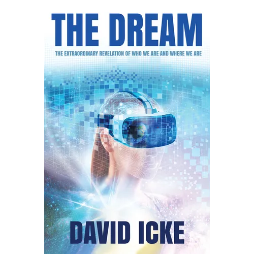 The Dream: The Extraordinary Revelation of Who We Are and Where We Are - Paperback