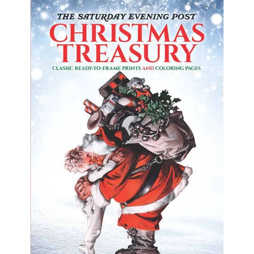The Saturday Evening Post Christmas Treasury: Classic Ready-To-Frame Prints and Coloring Pages - Paperback