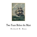 Two Years Before the Mast - Paperback