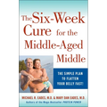 The 6-Week Cure for the Middle-Aged Middle - Paperback