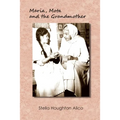 Maria, Mota and the Grandmother: A Family Story - Paperback