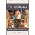 Color Stories: Black Women and Colorism in the 21st Century - Hardcover