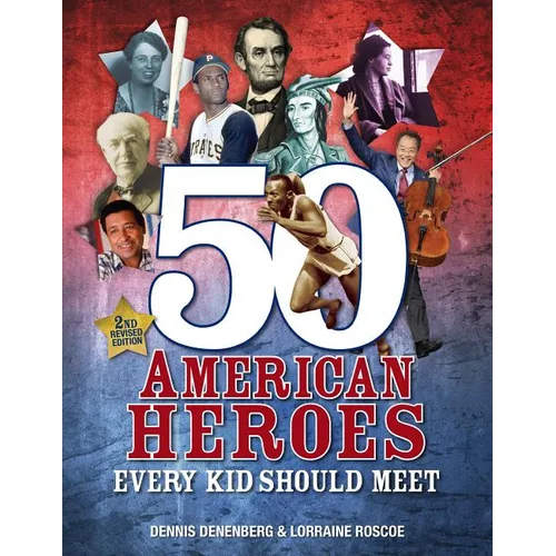 50 American Heroes Every Kid Should Meet, 3rd Edition - Paperback