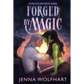Forged by Magic - Hardcover