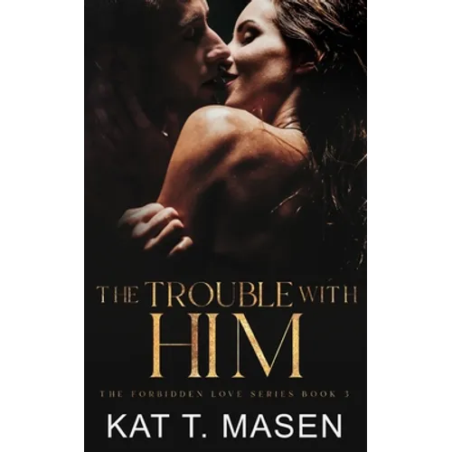 The Trouble With Him: A Secret Pregnancy Romance - Paperback