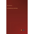 An Introductory Latin Book - Hardcover