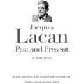 Jacques Lacan, Past and Present: A Dialogue - Paperback
