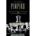 The Art Of Pimping Volume #3 Master's Manual: The Pimps Playbook To Psychology, Pimpology And Pimp Strategy - Paperback