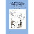 A Dictionary of Cowboy and Western Slang - Paperback