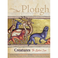 Plough Quarterly No. 28 - Creatures: The Nature Issue - Paperback