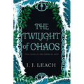 The Twilight of Chaos - Hardcover