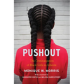 Pushout: The Criminalization of Black Girls in Schools - Paperback