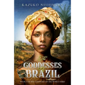 The Goddesses of Brazil - Paperback