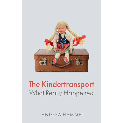 The Kindertransport: What Really Happened - Paperback