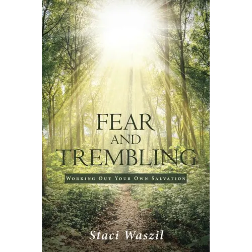 Fear and Trembling - Working Out Your Own Salvation - Paperback