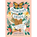 Unlocking the Heart: Writing for Mindfulness, Courage, and Self-Compassion - Hardcover