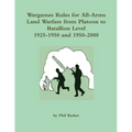Wargames Rules for All-arms Land Warfare from Platoon to Battalion Level. - Paperback
