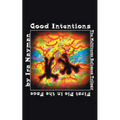Good Intentions: The Multiverse Refugees Trilogy: First Pie in the Face - Paperback