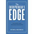 The Entrepreneur's Edge: How to Build, Grow, and Manage Your Business - Paperback