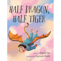 Half Dragon, Half Tiger - Hardcover