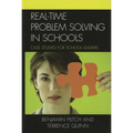 Real-Time Problem Solving in Schools: Case Studies for School Leaders - Paperback