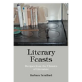 Literary Feasts: Recipes from the Classics of Literature - Paperback