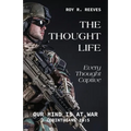 The Thought Life: Every Thought Captive - Paperback