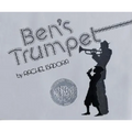 Ben's Trumpet: A Caldecott Honor Award Winner - Hardcover