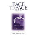 Face to Face, Volume One: Praying the Scriptures for Intimate Worship (a 90-Day Devotional) - Paperback
