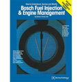Bosch Fuel Injection & Engine Management: Theory of Operation, Troubleshooting and Service Using Common Tools and Equipment, High Performance Tuning, - Paperback