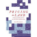 Pricing the Land: The Buying and Selling of Frontier New York and the Cayuga Reservation - Hardcover