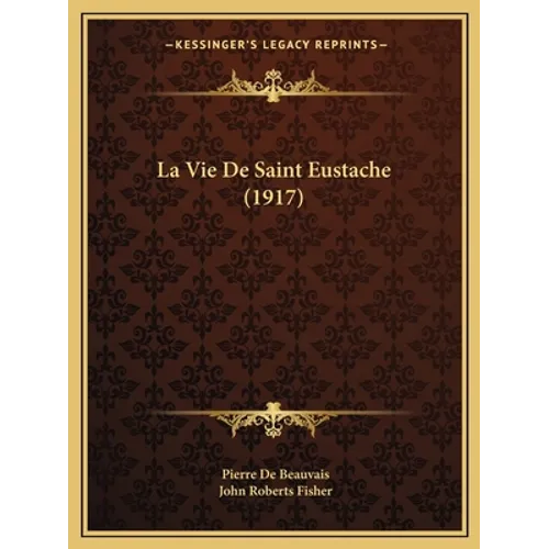 La Vie De Saint Eustache (1917) - Paperback