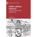 Politics Without Violence?: Towards a Post-Weberian Enlightenment - Hardcover