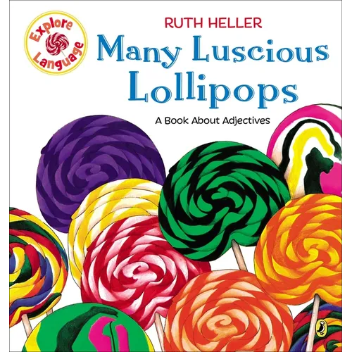 Many Luscious Lollipops: A Book about Adjectives - Paperback