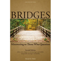 Bridges: Ministering to Those Who Question, 2nd ed. - Paperback