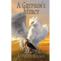 A Gryphon's Mercy - Paperback