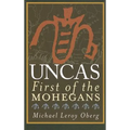 Uncas: First of the Mohegans - Paperback