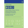 MORE! Teaching Fractions and Ratios for Understanding: In-Depth Discussion and Reasoning Activities - Paperback