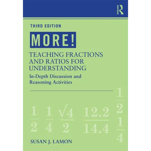 MORE! Teaching Fractions and Ratios for Understanding: In-Depth Discussion and Reasoning Activities - Paperback