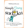 Will Shortz Presents Simply Scary Sudoku: 200 Medium Puzzles - Paperback