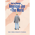 Just an Average American Joe Vs. the World - Hardcover