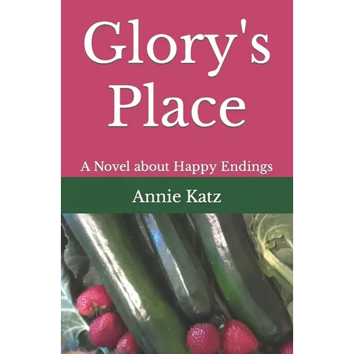 Glory's Place: A Novel about Happy Endings - Paperback